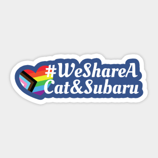 # We share a cat and a subaru Sticker